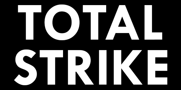 Opportunity & Crisis:  Examining a Total Strike